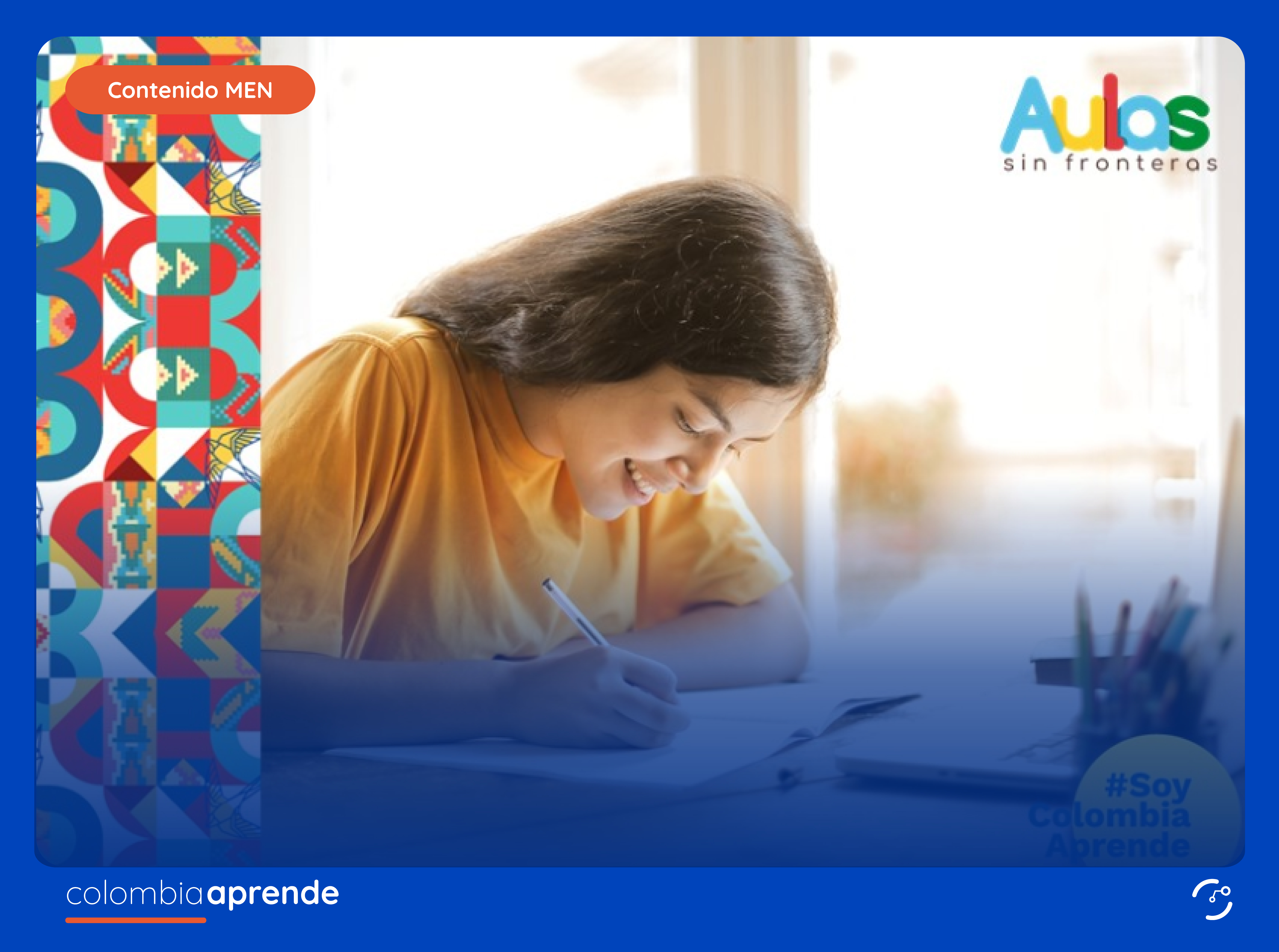 Estudiante sonriendo y escribiendo en un cuaderno frente a una laptop. Franja colorida a la izquierda. Logos: "Aulas sin fronteras" y "#SoyColombiaAprende".