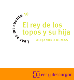 Leer es mi cuento 10_El rey de los topos y su hija 