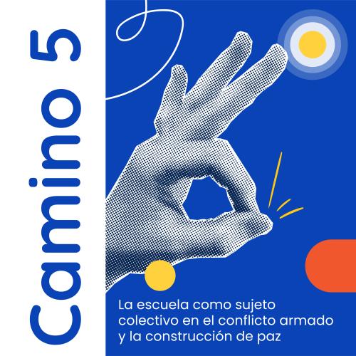 Fondo blanco con título alineado a la izquierda con rotación de 90 grados y la inscripción "Camino 5". A la derecha en fondo azul resalta la ilustración de una mano haciendo el símbolo de "Ok" con los dedos índice y pulgar formando una "o" y los demás dedos extendidos.