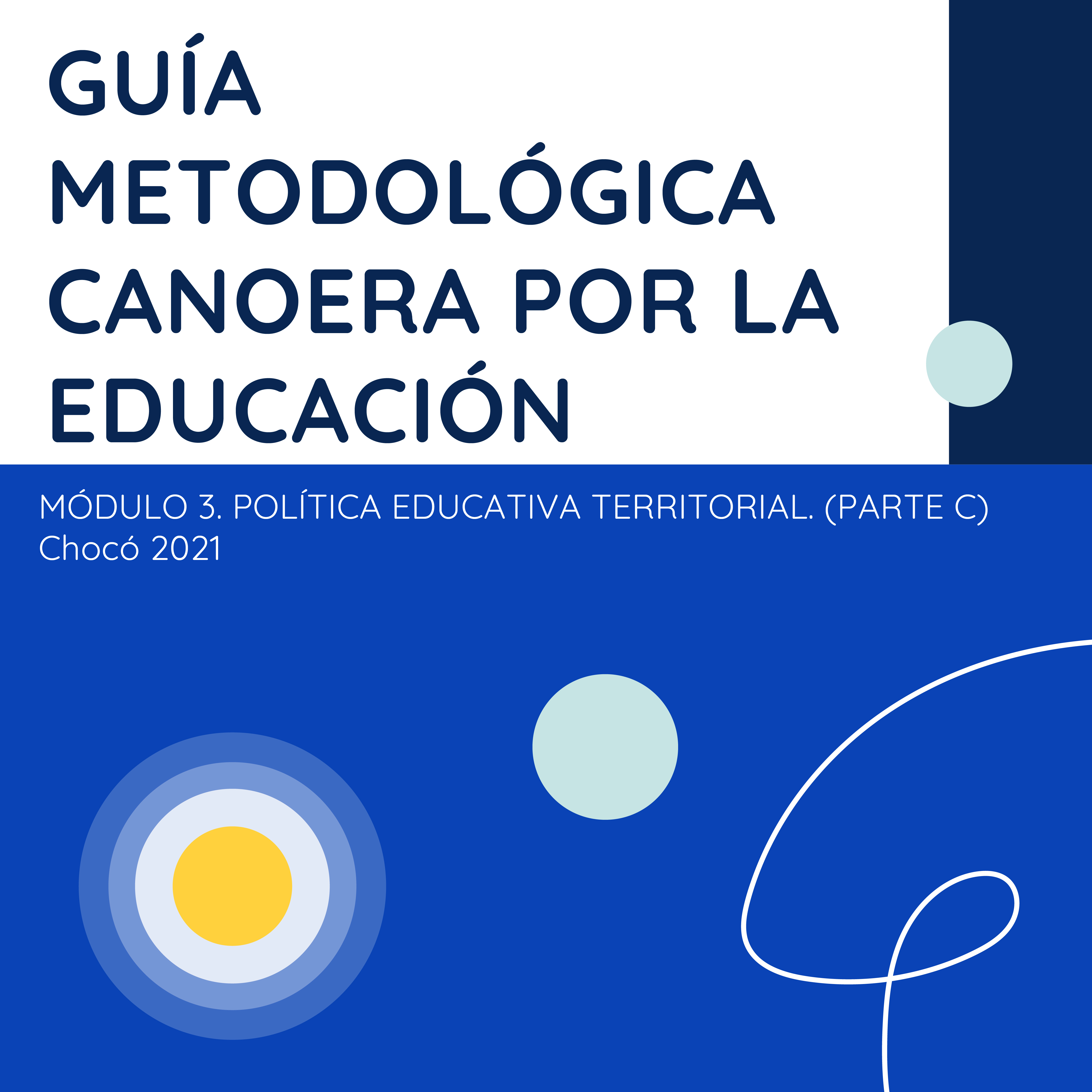 Imagen cuadrada con el título de un documento educativo sobre un fondo dividido en bloques de color azul y blanco. En la parte superior, sobre fondo blanco, se lee en mayúsculas de color azul oscuro: “GUÍA METODOLÓGICA CANOERA POR LA EDUCACIÓN”. En la zona se observan figuras geométricas decorativas.