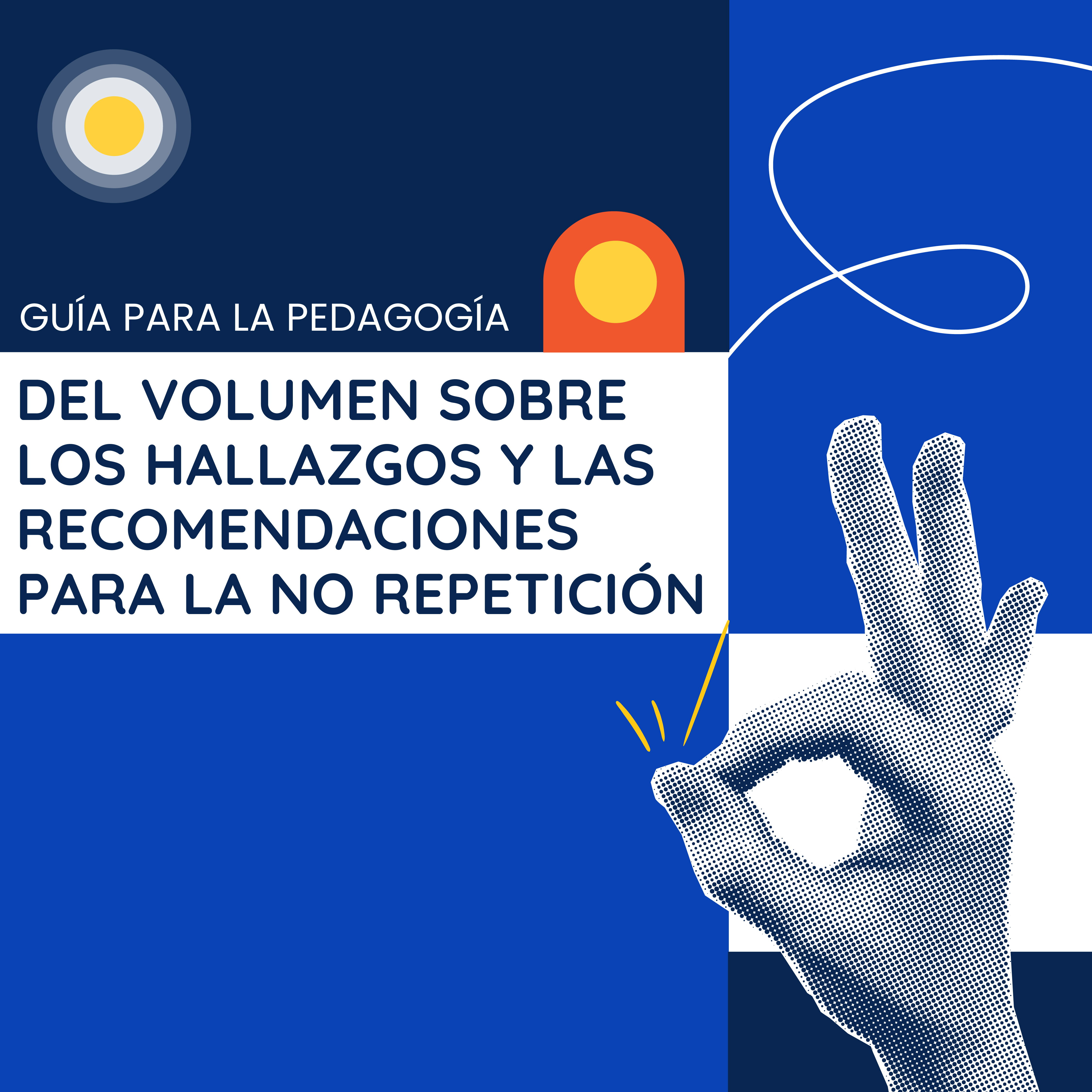 Portada azul y blanca con el título "Del volumen sobre los hallazgos y las recomendaciones para la no repetición". A la derecha, una mano con textura de semitono hace un gesto de "ok" con líneas amarillas de brillo.