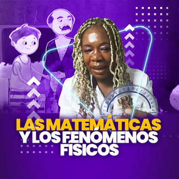 Las matemáticas y los fenómenos físicos