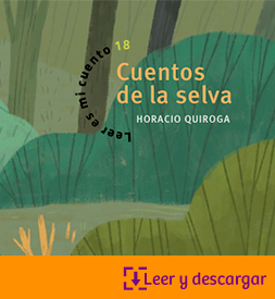 Leer es mi cuento 18_Cuentos de la selva 