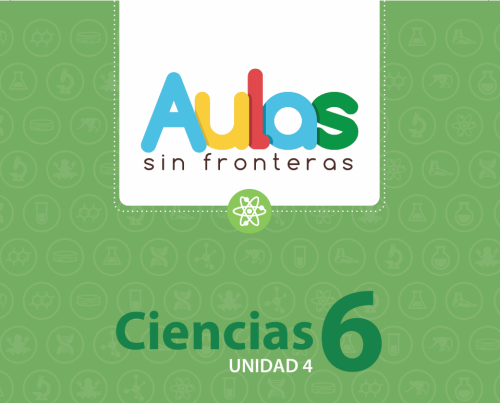 Portada de material educativo. Dice "Aulas sin fronteras" con letras de colores sobre fondo blanco. Debajo, sobre fondo verde con iconos científicos, "Ciencias 6" y "UNIDAD 5". Un átomo en medio.