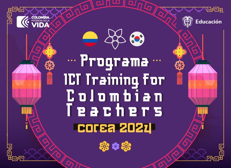 Docente, se amplía el plazo de inscripción para que puedas participar en la convocatoria ICT Training for Colombian Teachers - Corea 2024