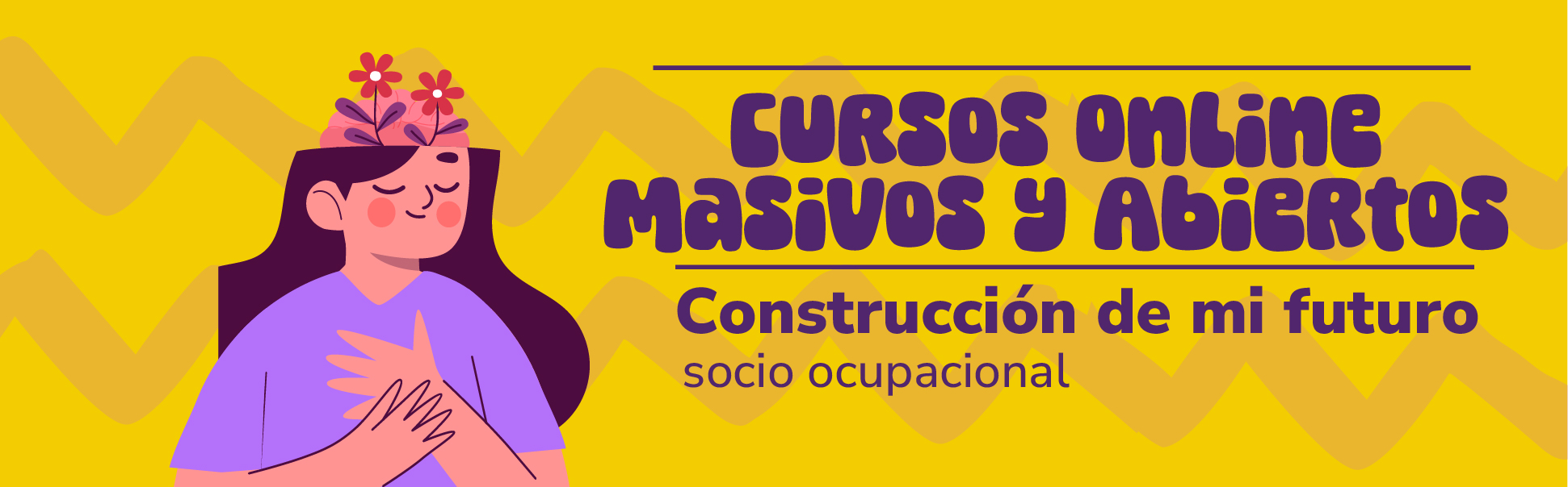 Ilustración persona y al lado dice Cursos online masivos y abiertos:  Construcción de mi futuro socioocupacional