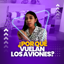 ¿Por qué vuelan los aviones?