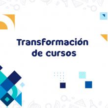 Image con texto: Transformación de cursos