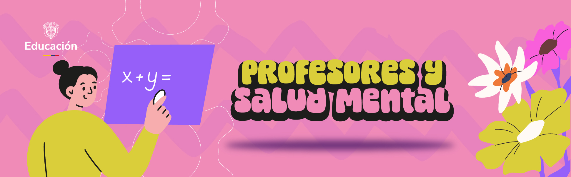 Banner que agrupa los recursos de los docentes Logo educación. Ilustración de docente en el tablero. En la imagen dice profesores y salud mental